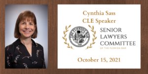 Picture of Employee Rights attorney Cynthia Sass CLE Speaker on October 15, 2021 Senior Lawyers Committee The Florida Bar