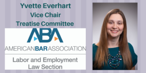 Picture of Employee Rights Attorney Yvette Everhart Vice Chair of Treatise Committee ABA Section of Labor & Employment Law 2021-2022