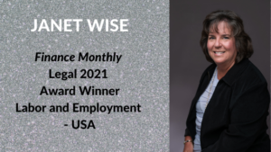 Picture of board certified employment attorney Janet Wise Award Winner Finance Monthly Legal 2021 Labor and Employment - USA