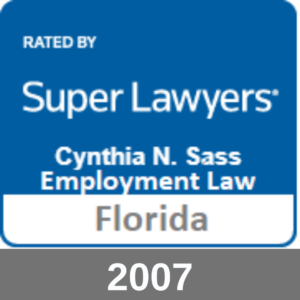 Award Badge for Cynthia Sass Rated by Super Lawyers in Employment Law Florida 2007