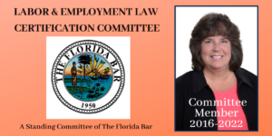 Picture of Board Certified attorney Janet Wise as Committee Member of the Labor and Employment Law Certification Committee of The Florida Bar 2016-2022