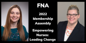 Pictures of Yvette Everhart and Amanda Biondolino speaking at the FNA 2022 Membership Assembly Empowering Nurses: Leading Change