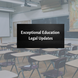 ADA Rehabilitation Act - Exceptional Sass Law Firm Blog Education Legal News in Text with Classroom in the Background